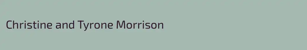 Christine and Tyrone Morrison